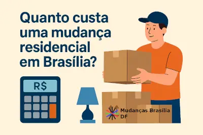 Quanto custa uma mudança residencial em Brasília? 1 Quanto custa uma mudança residencial em Brasília